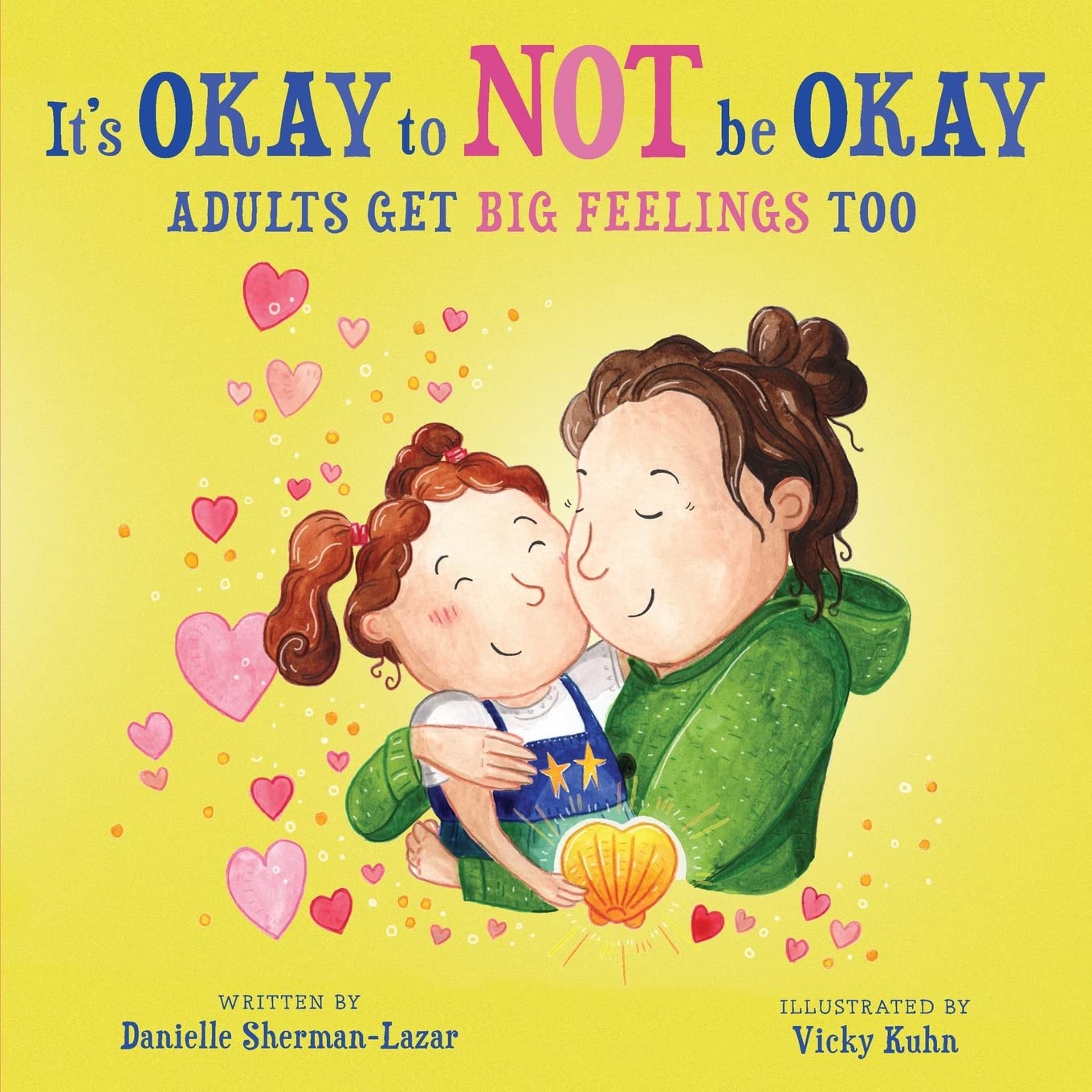 It's Okay to Not Be Okay: Adults Get Big Feelings Too (Paperback)