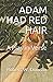Adam Had Red Hair: A Play i...