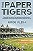 The Paper Tigers: The untol...