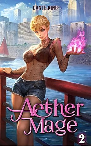 Dante King Aether Mage - Aether Mage Book 2