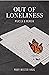 Out of Loneliness: Murder a...