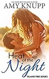 Heat of the Night (Island Fire #2) Heat of the Night (Island Fire #2)