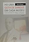 Há uma gota de sangue em cada museu by Mário Chagas