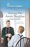 Nursing Her Amish Neighbor by Marta Perry