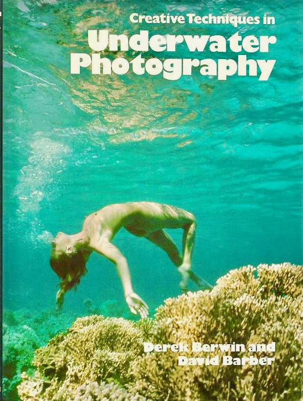 Creative techniques in underwater photography (Hardcover)