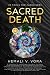 Sacred Death: 25 Tools for Caregivers