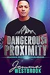 Dangerous Proximity