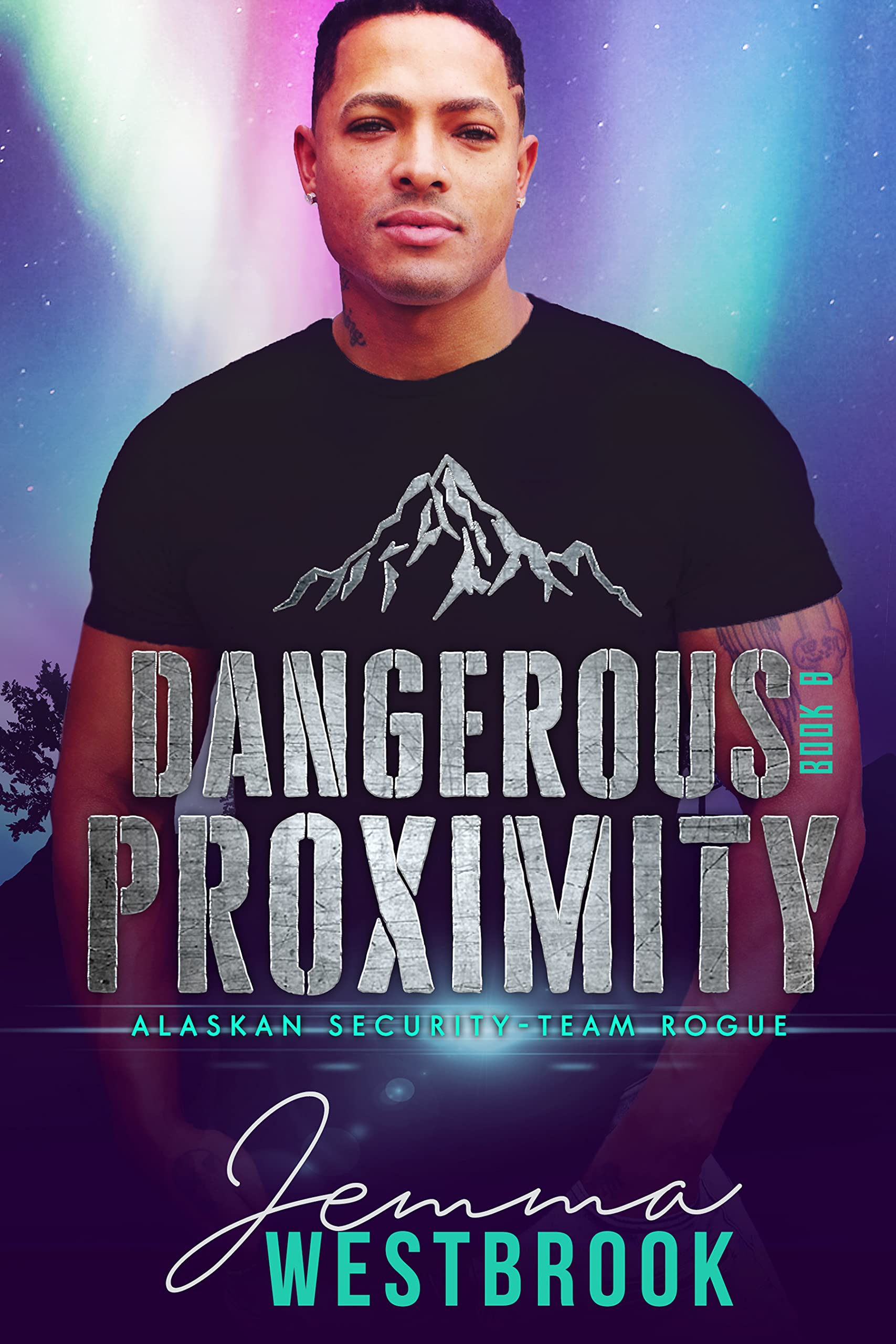 Dangerous Proximity (Alaskan Security-Team Rogue, #8)