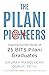 The Pilani Pioneers: Inspiring Success Stories of 25 BITS Pilani Graduates