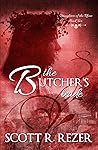 The Butcher’s Bride by Scott R. Rezer