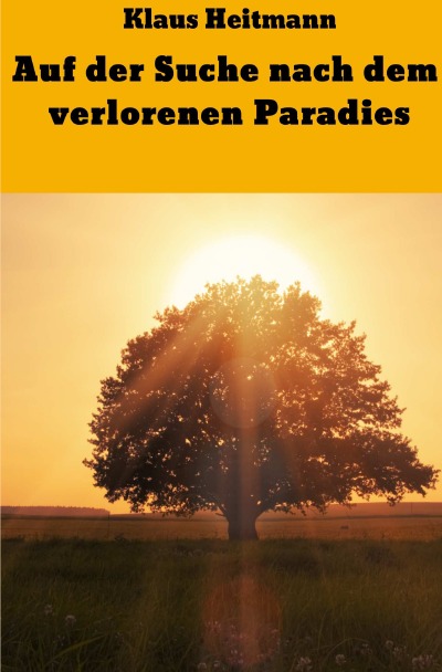 Auf der Suche nach dem verlorenen Paradies