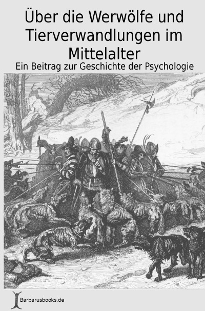 Über die Werwölfe und Tierverwandlungen im Mittelalter (Paperback)