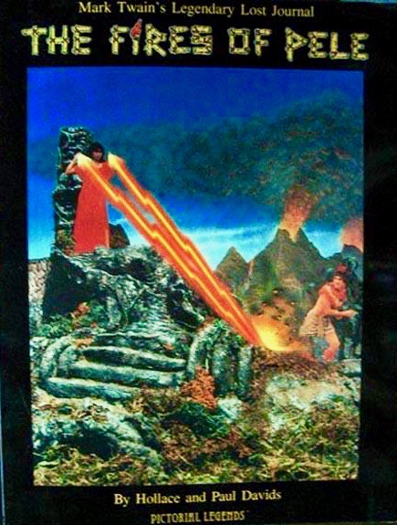 Mark Twain's Legendary Lost Journal: The Fires of Pele (Paperback)