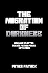 The Migration Of Darkness, New & Selected Science Fiction Poems, 1975-2020: Selected Science Fiction Poems, 1975-2020