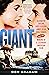 Giant: Elizabeth Taylor, Rock Hudson, James Dean, Edna Ferber, and the Making of a Legendary American Film