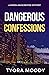 Dangerous Confessions (Sere...