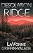 Desolation Ridge by LaVonne Griffin-Valade