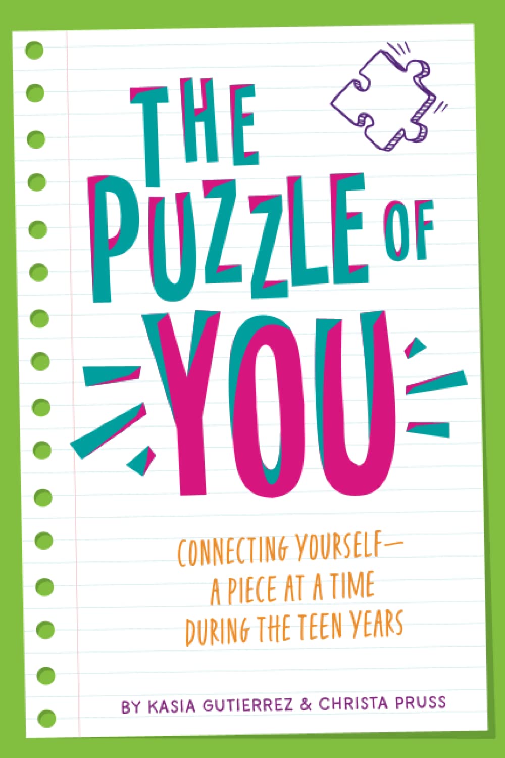 The Puzzle of You: Connecting Yourself A Piece At A Time During The Teen Years