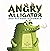 Angry Alligator and his Coo...