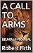 A CALL TO ARMS: DELIVER US ...