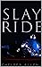 Slay Ride