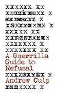 A Guerrilla Guide to Refusal