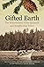 Gifted Earth: The Ethnobota...