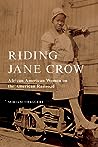 Riding Jane Crow by Miriam Thaggert
