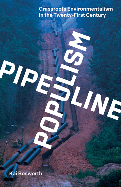 Pipeline Populism: Grassroots Environmentalism in the Twenty-First Century (Paperback)