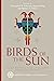 Birds of the Sun: Macaws an...