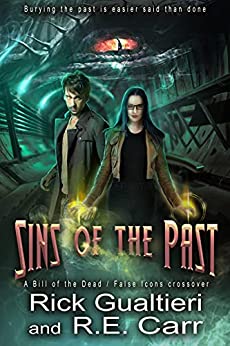 Sins of the Past: A Bill of the Dead / False Icons Crossover (Bill of the Dead, #2.5; Fall Icons, #2.5)