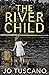 The River Child by Jo Tuscano