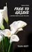 Free To Grieve: A Mother’s Memoir In Black and White