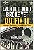Even If Ain't Broke Yet Do Fix It by Vivek Chadha
