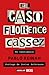 El caso Florence Cassez. Mi testimonio