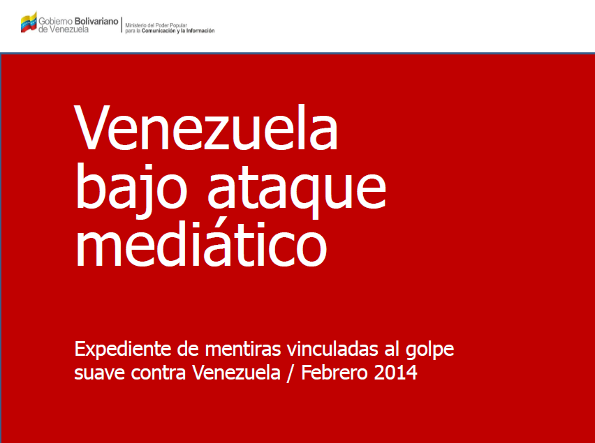 Venezuela bajo ataque mediático - Expediente de mentiras vinculadas al golpe suave contra Venezuela
