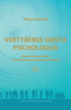 Vertybėmis grįsta psichologija: universalus požiūris į psichologinių problemų sprendimą