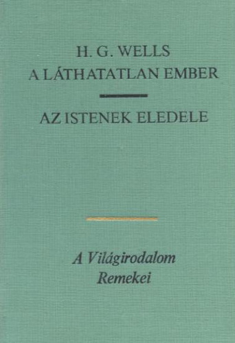 A láthatatlan ember; Az istenek eledele