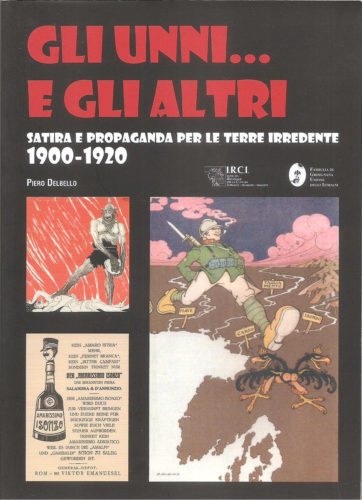 Gli unni... e gli altri: satira e propaganda per le terre irredente, 1900-1920 (Paperback)