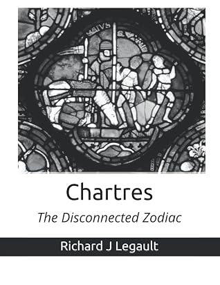 Chartres - The Disconnected Zodiac