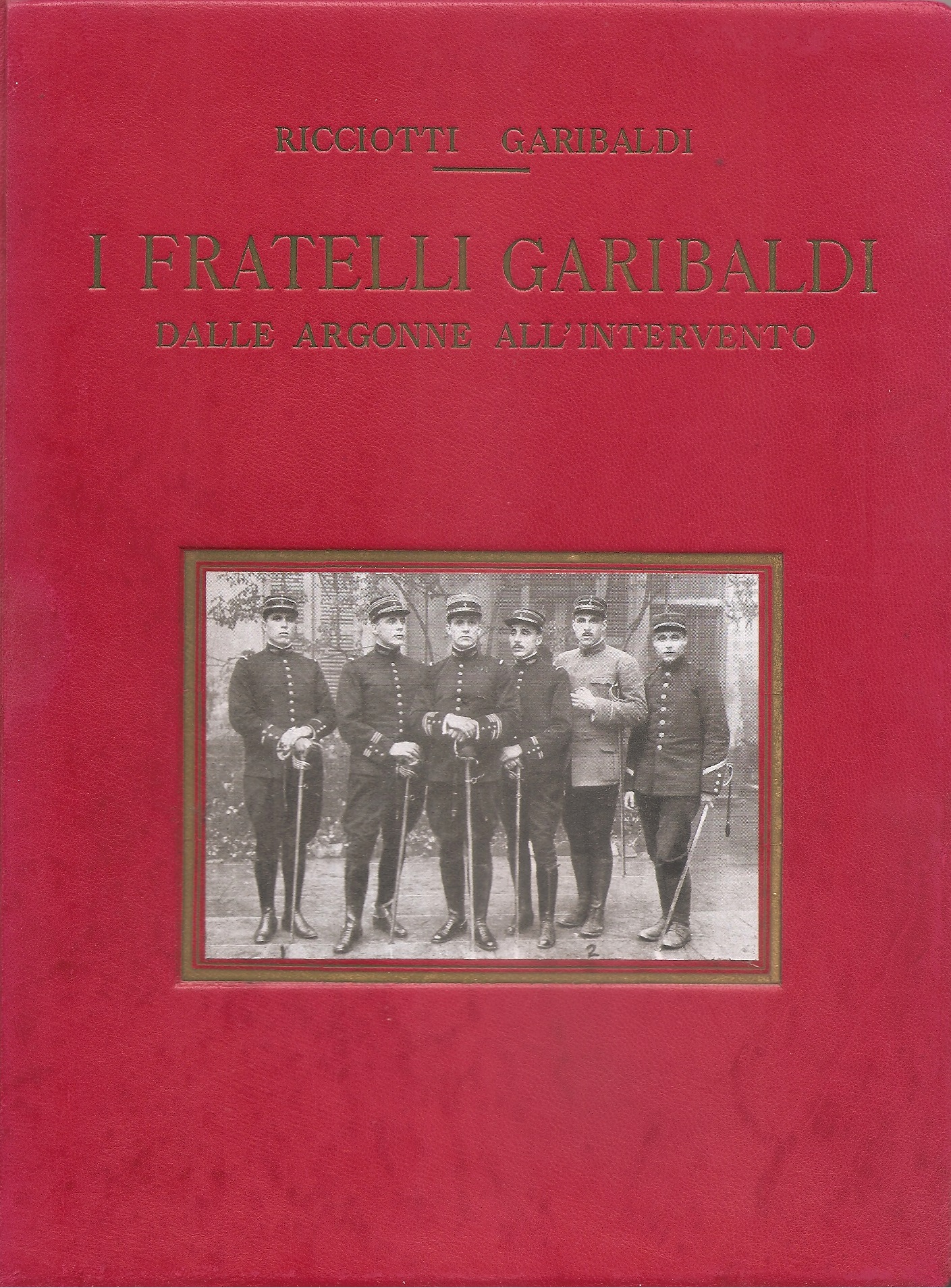 I fratelli Garibaldi dalle Argonne all'intervento (Hardcover)