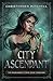 City Ascendant (Magelands Eternal Siege, #9)