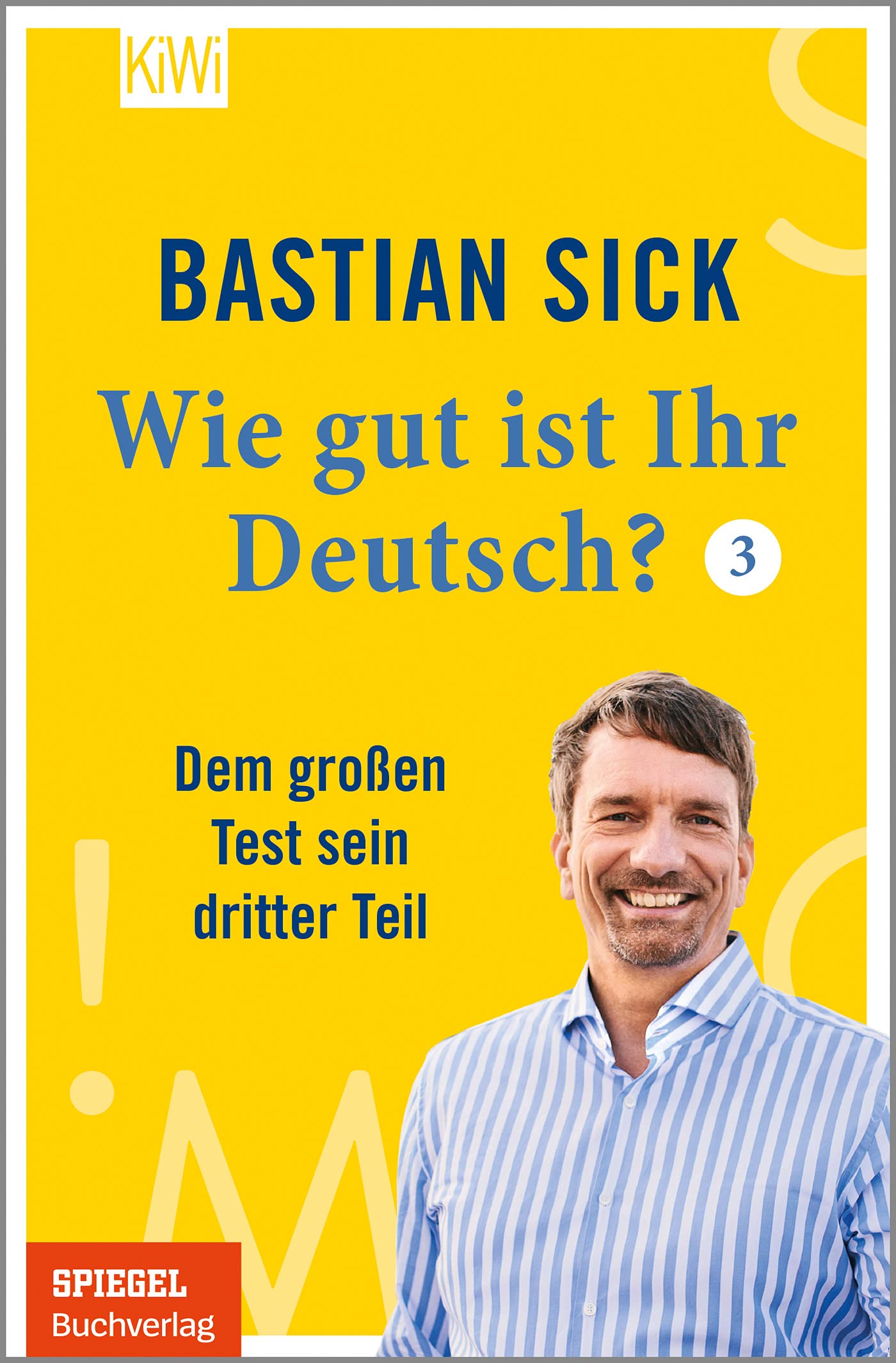 Wie gut ist Ihr Deutsch? 3: Dem großen Test sein dritter Teil (Paperback)