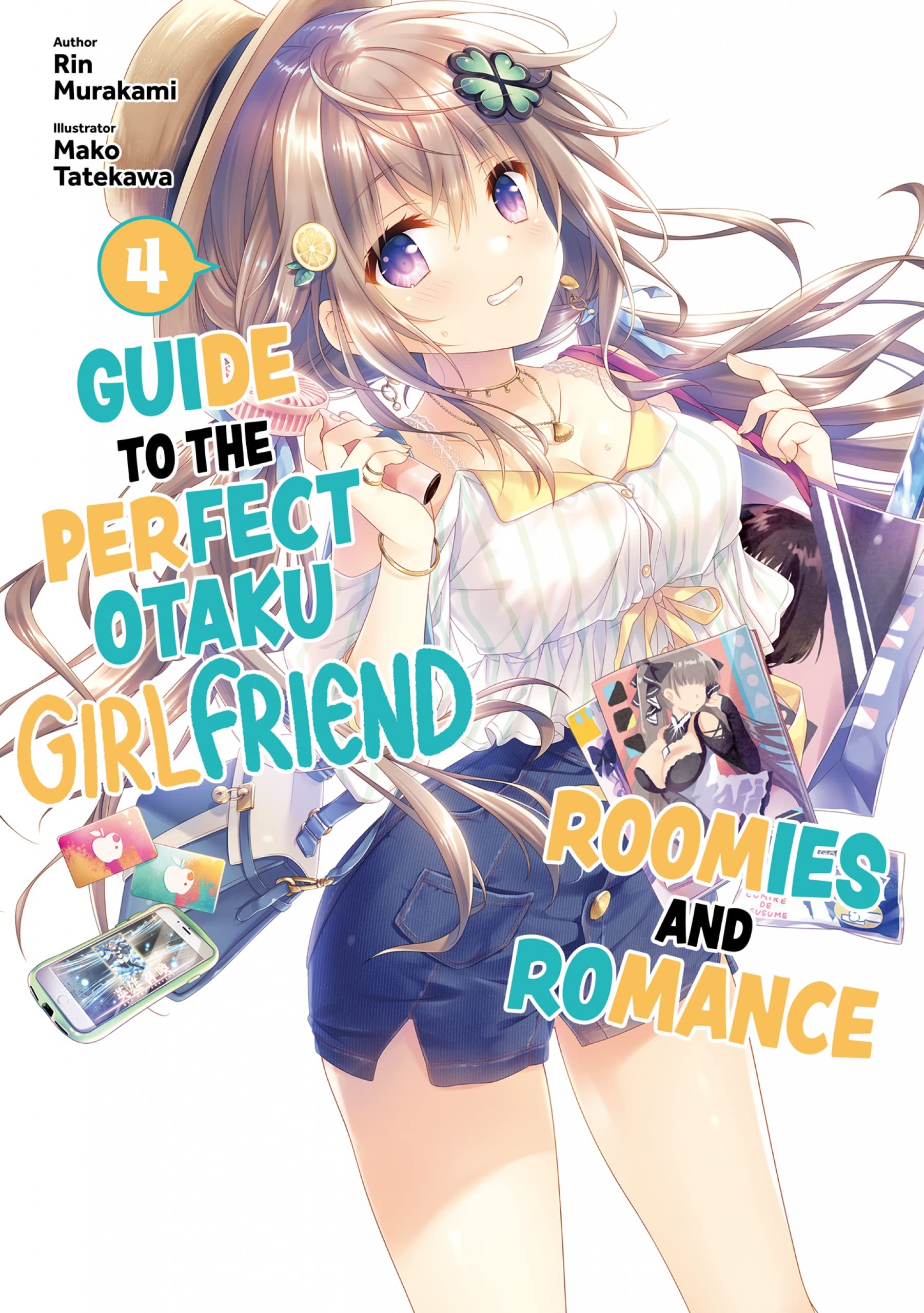 Guide to the Perfect Otaku Girlfriend: Roomies and Romance Volume 4 (Kindle Edition)