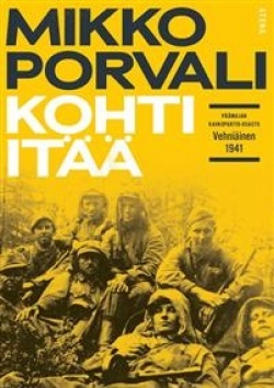 Kohti itää: Päämajan kaukopartio-osasto Vehniäinen 1941 (Hardcover)