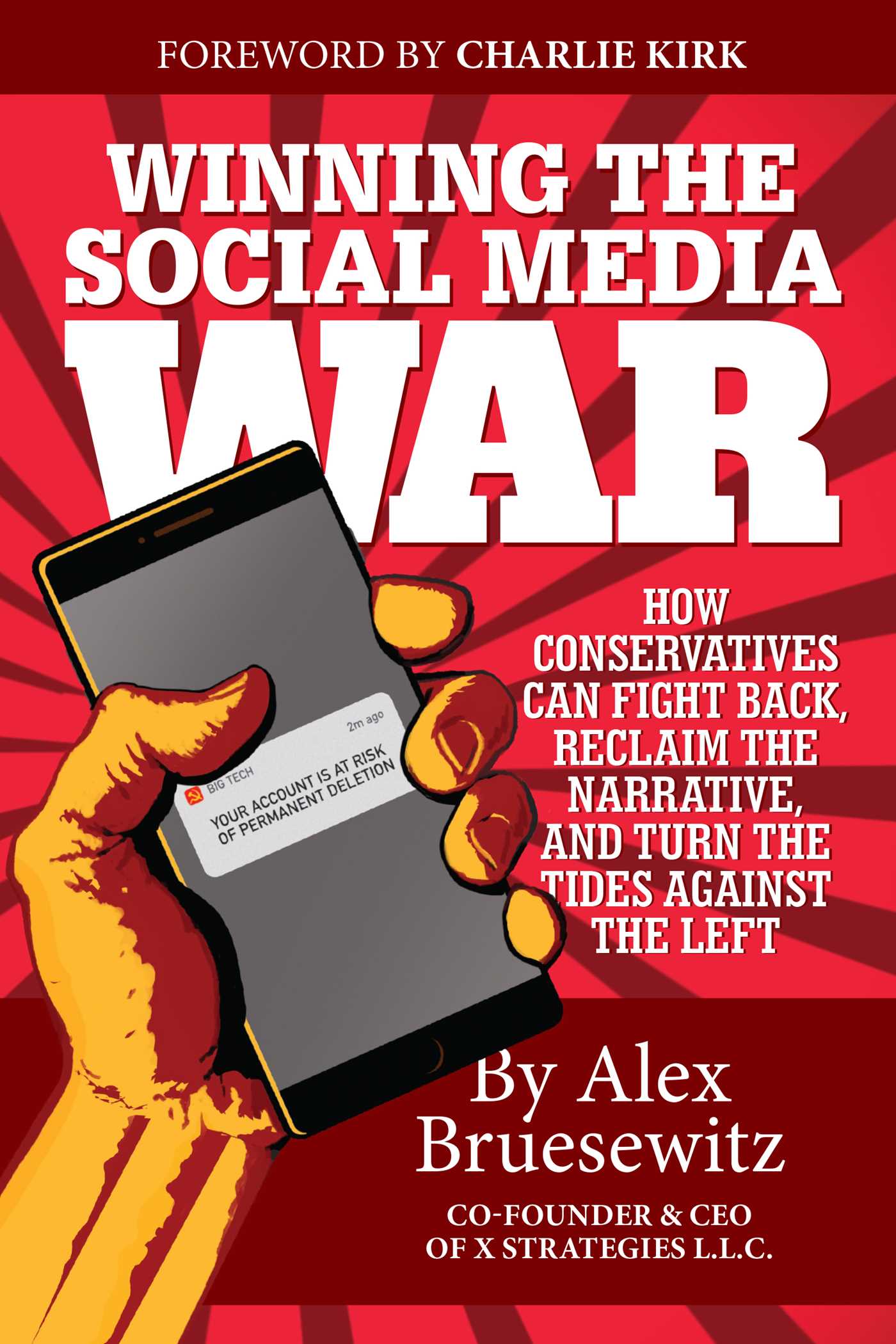 Winning the Social Media War: How Conservatives Can Fight Back, Reclaim the Narrative, and Turn the Tides Against the Left (Paperback)