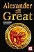 Alexander the Great: Epic and Legendary Leaders (The World's Greatest Myths and Legends)