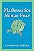Mathematics Minus Fear: How...
