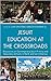 Jesuit Education at the Crossroads by Juan Cristóbal García-Huido...