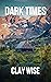 Dark Times: An EMP Thriller...